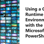 Custom runtime environment and MIcrosoft GRaph PowerShell SDK