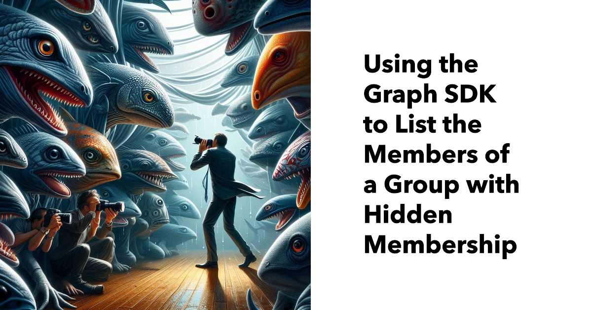 Listing hidden group membership with the Graph