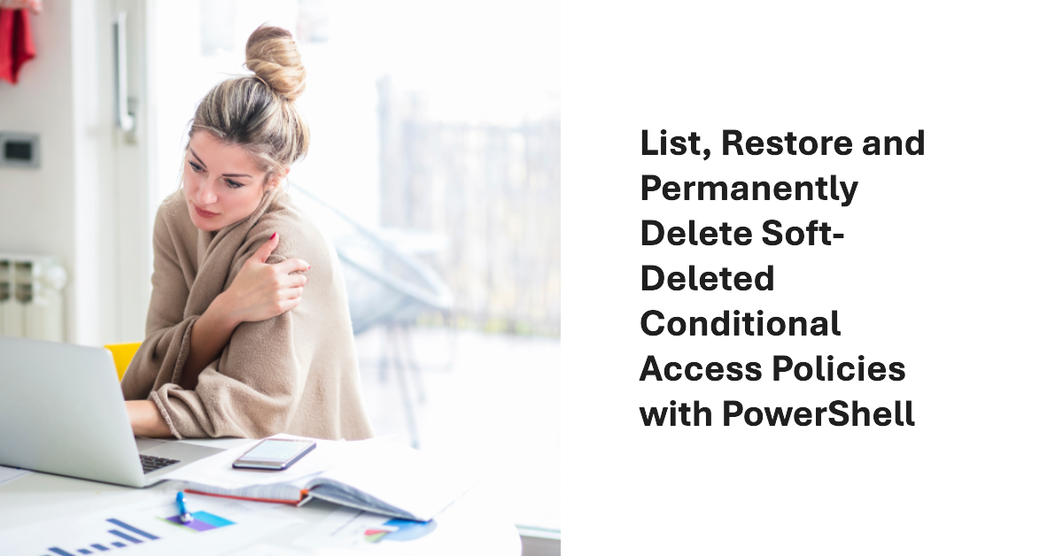 How to restore a soft-deleted conditional access policy