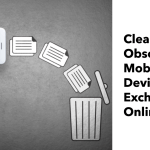 Cleaning up obsolete mobile devices from Exchange Online