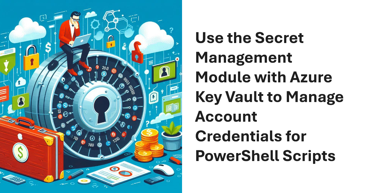 Secret Management for Azure Automation.