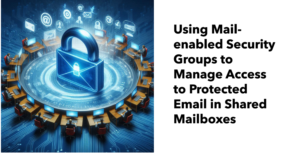 Shared Mailboxes access to protected email